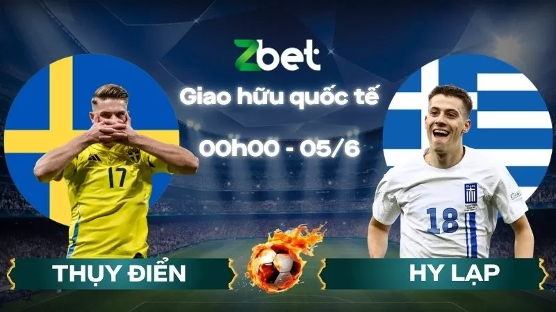 Nhận định soi kèo Thụy Điển vs Hy Lạp – 00h00 05/06/2026 – Giao hữu quốc tế