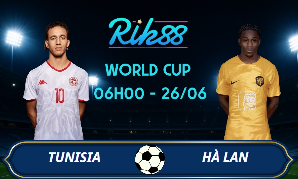 Soi kèo Tunisia vs Hà Lan – 06h00 ngày 26/06/2026 – World Cup