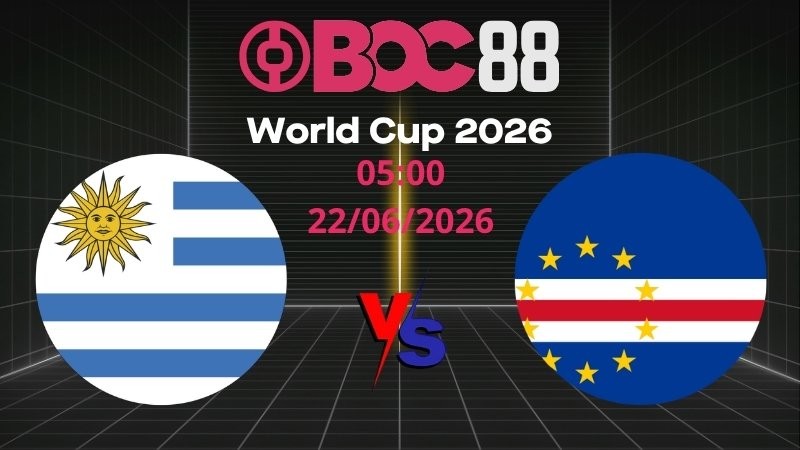 Soi Kèo Uruguay vs Cape Verde | 05:00 22/06/2026 – World Cup 2026