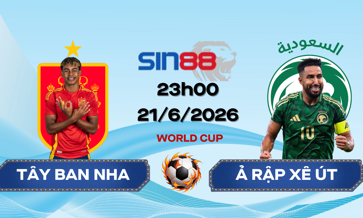 Soi kèo bóng đá Tây Ban Nha – Ả Rập Xê Út 23h00 ngày 21/06/2026 – World Cup