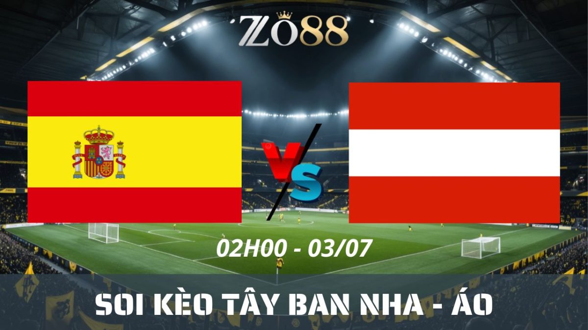 Soi kèo nhà cái Tây Ban Nha - Áo 03/07/2026 02h00 World Cup