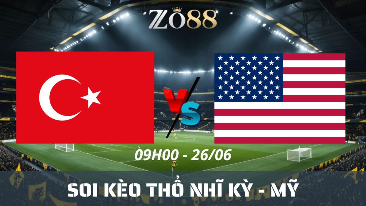 Soi kèo nhà cái Thổ Nhĩ Kỳ – Mỹ 26/06/2026 9h00 World Cup