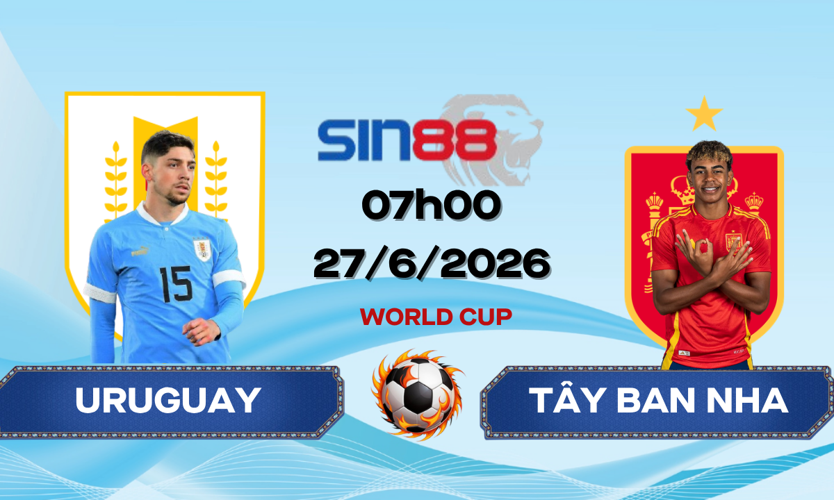 Soi kèo bóng đá Uruguay – Tây Ban Nha 07h00 ngày 27/06/2026 – World Cup