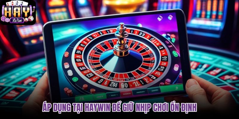 ap-dung-tai-haywin-de-giu-nhip-choi-on-dinh ap-dung-tai-haywin-de-giu-nhip-choi-on-dinh