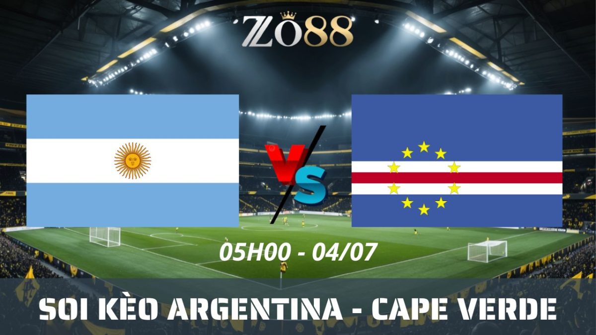 Soi kèo nhà cái Argentina - Cape Verde 04/07/2026 05h00 World Cup