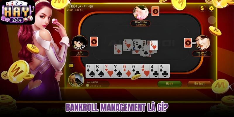 Bankroll Management là gì trong quản trị quỹ giải trí