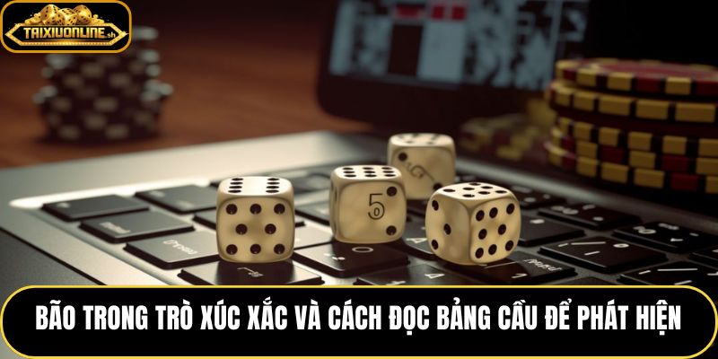 Dấu hiệu bão tài xỉu qua bảng cầu và chuỗi dài