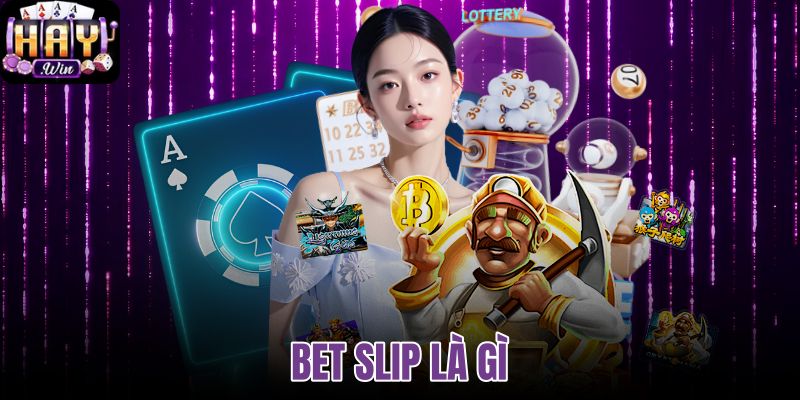 Bet Slip là gì