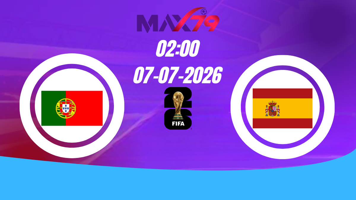 Soi kèo Bồ Đào Nha vs Tây Ban Nha | 02h00 - 07/07/2026 - World Cup