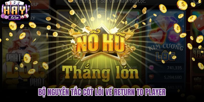 bo-nguyen-tac-cot-loi-ve-return-to-player