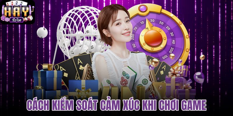 Cách kiểm soát cảm xúc khi chơi game