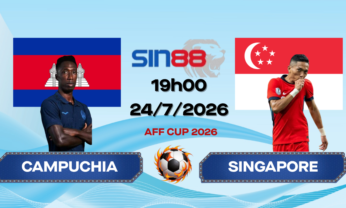 Soi kèo bóng đá Campuchia – Singapore 19h00 ngày 24/07/2026 – AFF CUP