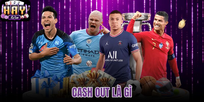 Cash Out là gì