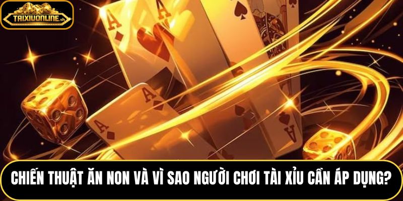 Chiến thuật ăn non chốt lời sớm thay vì chạy theo cảm xúc