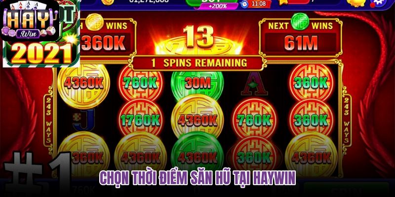 chon-thoi-diem-san-hu-tai-haywin