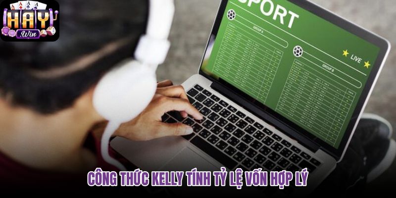 cong-thuc-kelly-tinh-ty-le-von-hop-ly cong-thuc-kelly-tinh-ty-le-von-hop-ly