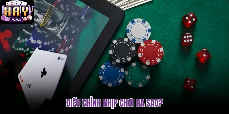dieu-chinh-nhip-choi-ra-sao