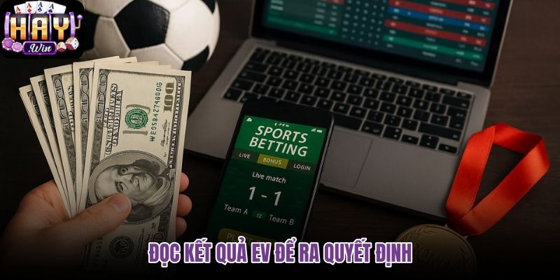 doc-ket-qua-ev-de-ra-quyet-dinh doc-ket-qua-ev-de-ra-quyet-dinh