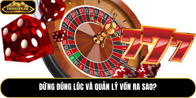 Cách nuôi cầu bệt với điểm dừng và vốn cược