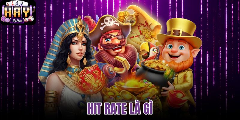 Hit Rate là gì