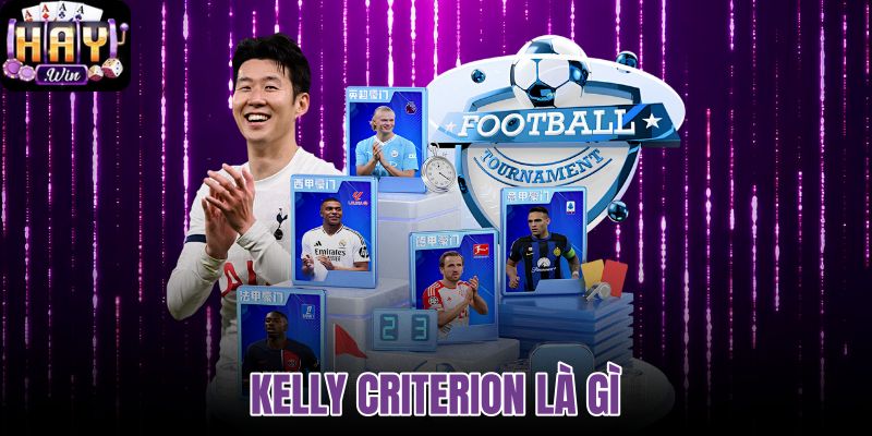Kelly Criterion là gì