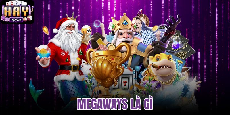 Megaways là gì