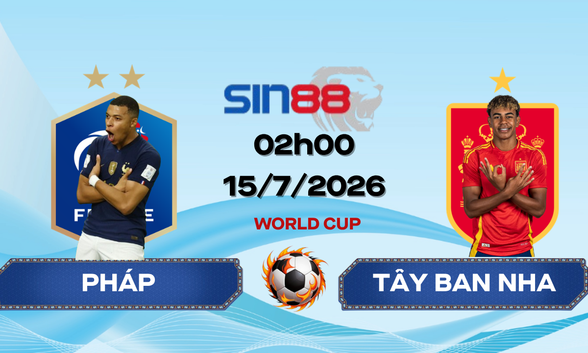 Soi kèo bóng đá Pháp - Tây Ban Nha 02h00 ngày 15/07/2026 - World Cup