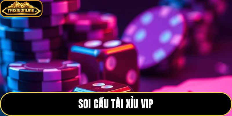 Soi Cầu Tài Xỉu VIP – Phương Pháp Phân Tích Có Hệ Thống