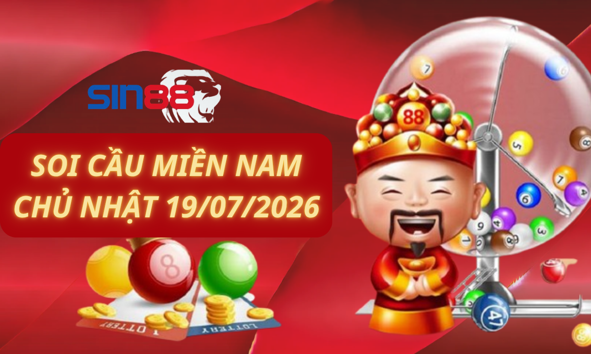 Soi cầu XSMN 19/07/2026 – Dự đoán xổ số miền Nam Chủ nhật