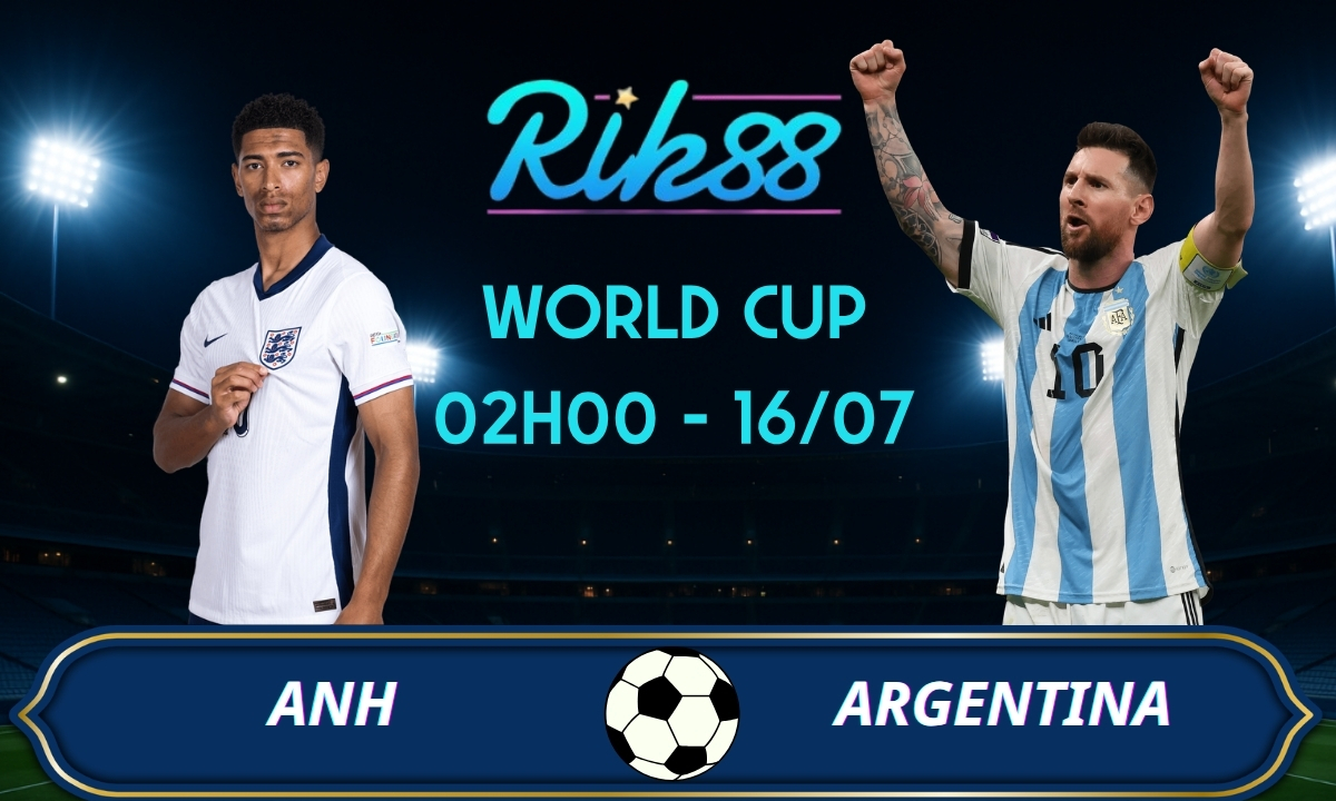 Soi kèo Anh vs Argentina - 02h00 ngày 16/07/2026 - World Cup
