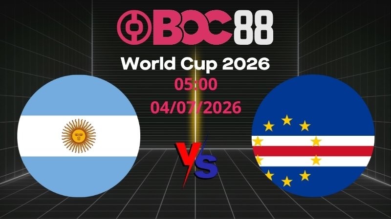 Soi Kèo Argentina vs Cape Verde | 05:00 04/07/2026 – World Cup 2026