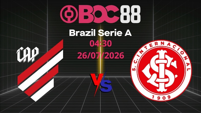 Soi Kèo Athletico vs Internacional | 04:30 26/07/2026 – Brazil Serie A