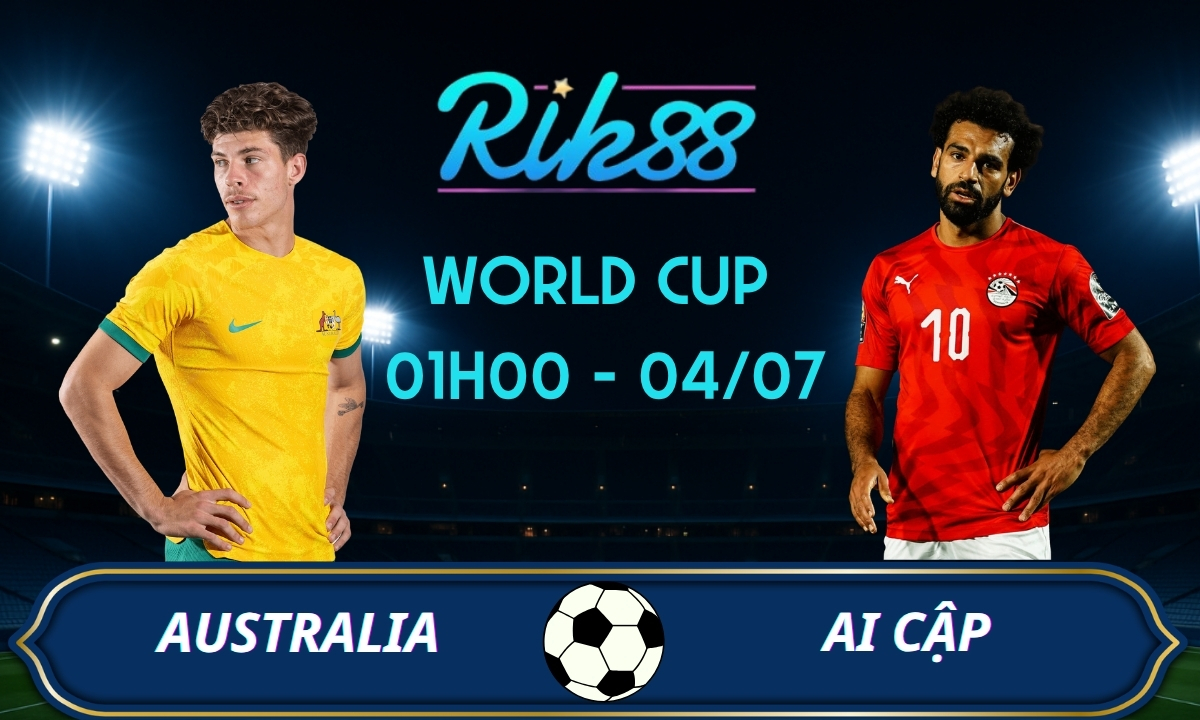 Soi kèo Australia vs Ai Cập – 01h00 ngày 04/07/2026 – World Cup