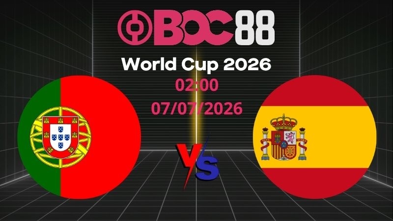 Soi Kèo Bồ Đào Nha vs Tây Ban Nha | 02:00 07/07/2026 - World Cup 2026