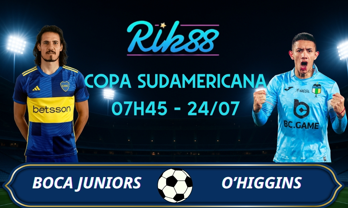 Soi kèo Boca Juniors vs O’Higgins – 07h45 ngày 24/07/2026 – Copa Sudamericana