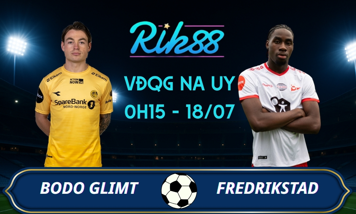 Soi kèo Bodo Glimt vs Fredrikstad - 0h15 ngày 18/07/2026 - VĐQG Na Uy