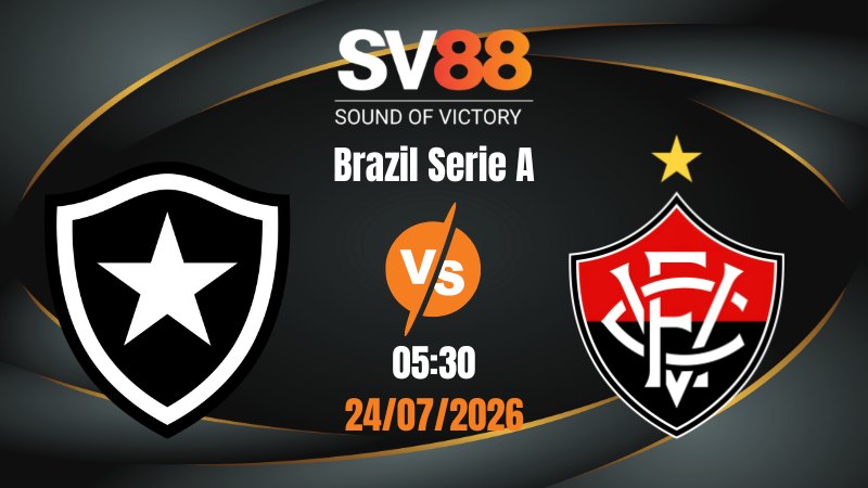 Soi Kèo Botafogo vs Vitoria 05:30 24/07/2026 | Brazil Serie A