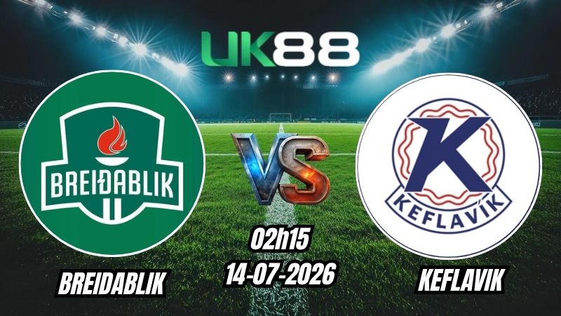 Soi kèo Breidablik vs Keflavik | 02h15 - 14/07/2026 - VĐQG Iceland