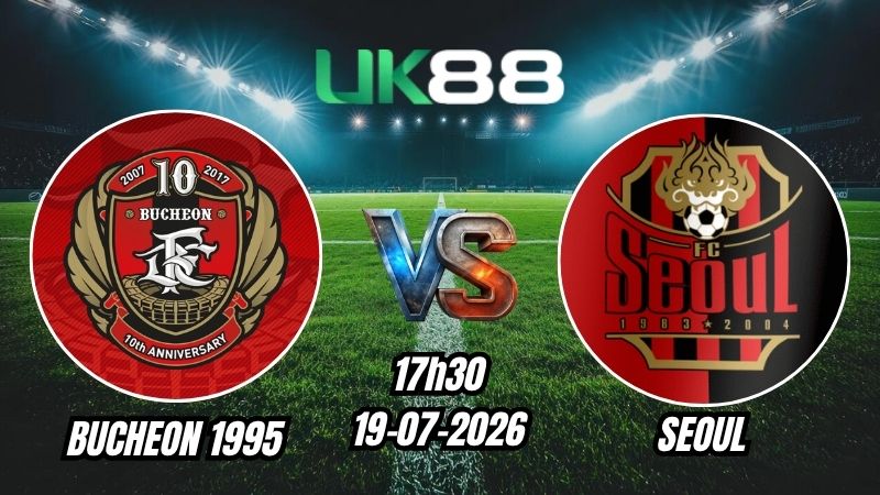 Soi kèo Bucheon 1995 vs Seoul | 17h30 - 19/07/2026 - K League 1