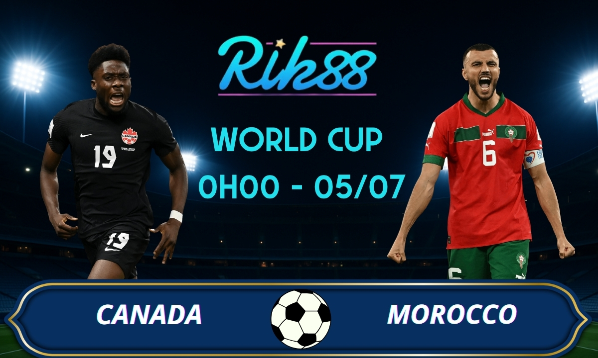Soi kèo Canada vs Morocco - 0h00 ngày 05/07/2026 - World Cup