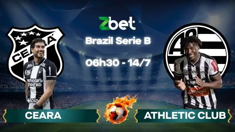 Nhận định soi kèo Ceara vs Athletic Club - 06h30 14/07/2026 - Brazil Serie B