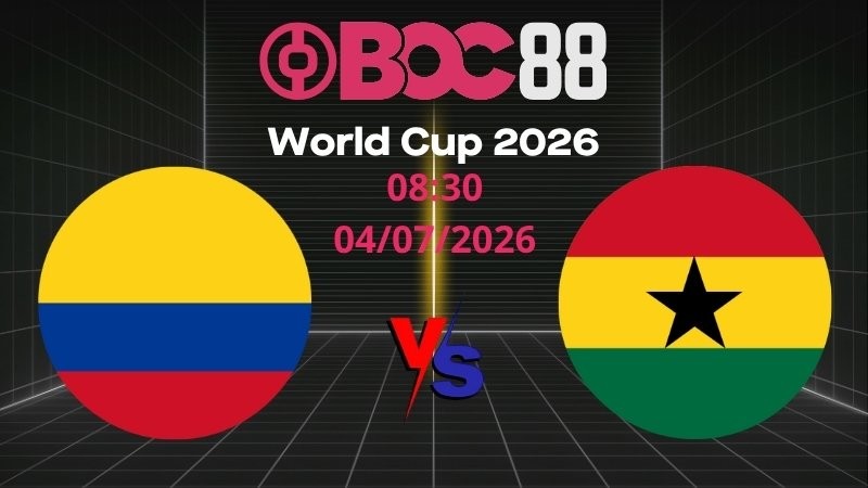 Soi Kèo Colombia vs Ghana | 08:30 04/07/2026 – World Cup 2026