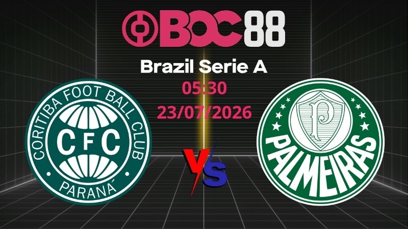 Soi Kèo Coritiba vs Palmeiras | 05:30 23/07/2026 – Brazil Serie A