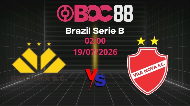 Soi Kèo Criciuma vs Vila Nova | 02:00 19/07/2026 - Brazil Serie B