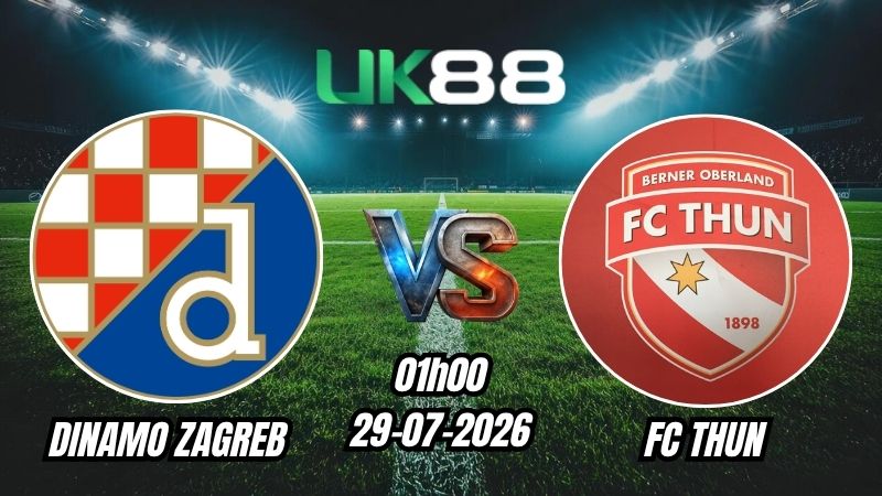 Soi kèo Dinamo Zagreb vs FC Thun | 01h00 - 29/07/2026 - Play-off Champions League