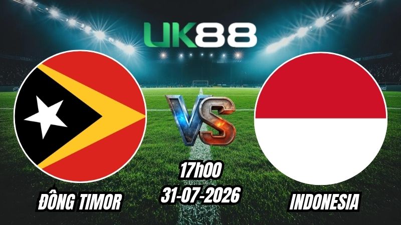 Soi kèo Đông Timor vs Indonesia | 17h00 – 31/07/2026 – ASEAN Cup 2026