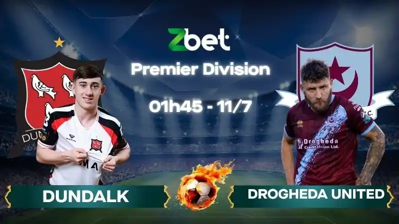 Nhận định soi kèo Dundalk vs Drogheda United - 01h45 11/07/2026 - Premier Division