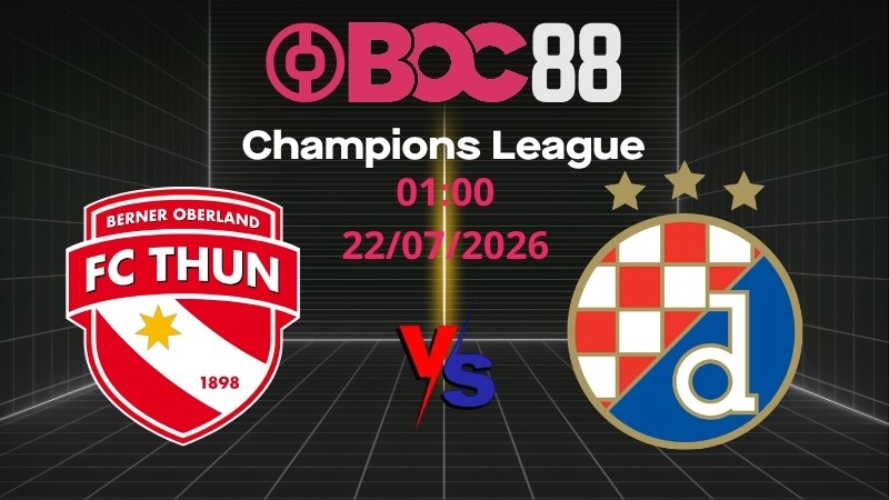 Soi Kèo FC Thun vs Dinamo Zagreb | 01:00 22/07/2026 – Champions League