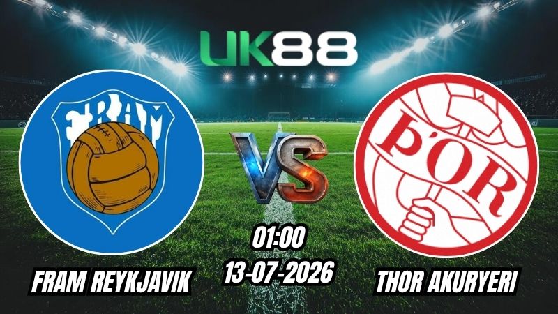 Soi kèo Fram Reykjavik vs Thor Akureyri | 01h00 - 13/07/2026 - VĐQG Iceland
