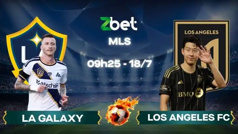 Nhận định soi kèo LA Galaxy vs Los Angeles FC - 02h00 18/07/2026 - MLS